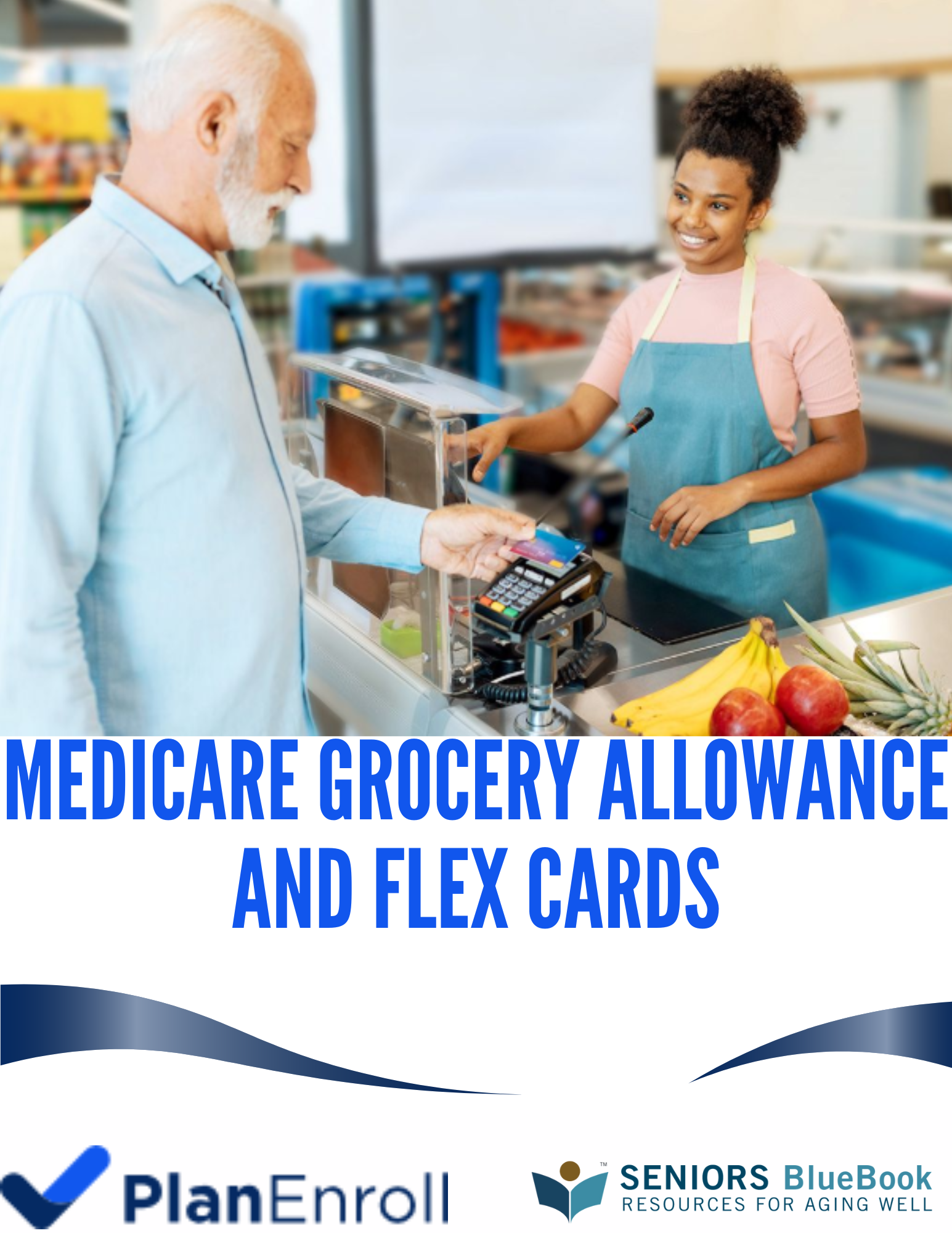 Medicare Grocery Allowance and Flex Cards